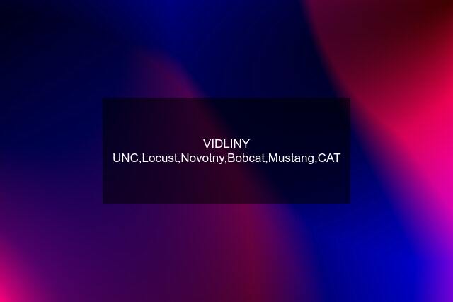 VIDLINY UNC,Locust,Novotny,Bobcat,Mustang,CAT