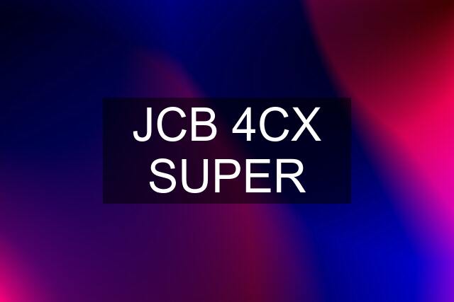 JCB 4CX SUPER