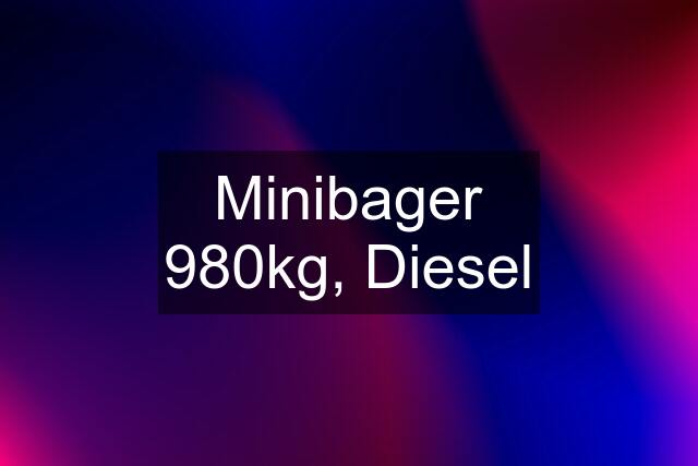 Minibager 980kg, Diesel