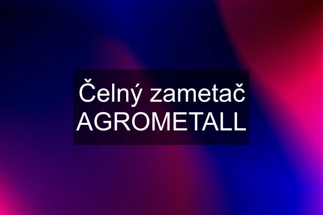 Čelný zametač AGROMETALL