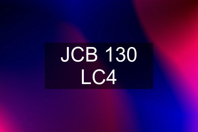 JCB 130 LC4