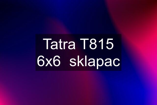 Tatra T815 6x6  sklapac