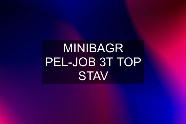 MINIBAGR PEL-JOB 3T TOP STAV