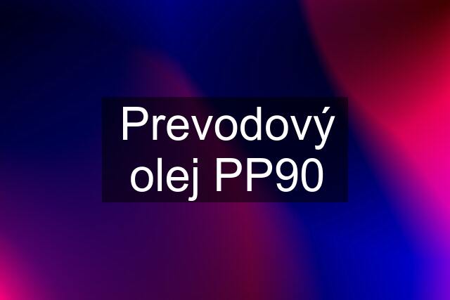 Prevodový olej PP90