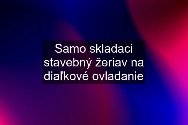 Samo skladaci stavebný žeriav na diaľkové ovladanie