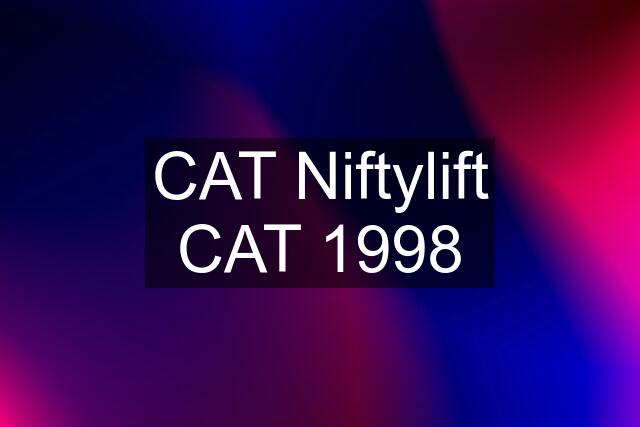 CAT Niftylift CAT 1998