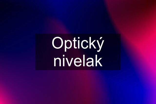 Optický nivelak