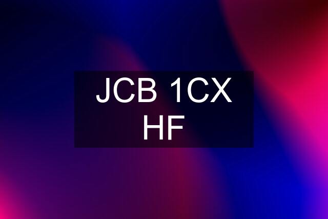 JCB 1CX HF