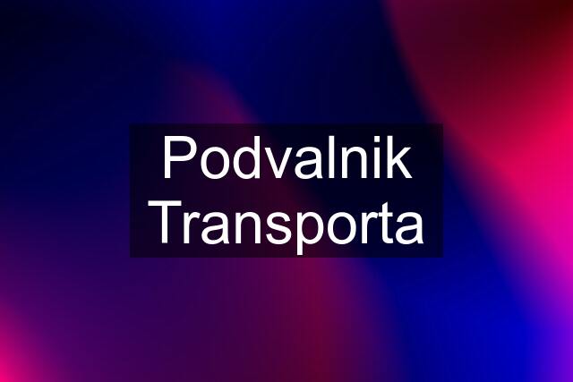 Podvalnik Transporta