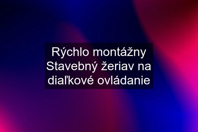 Rýchlo montážny Stavebný žeriav na diaľkové ovládanie