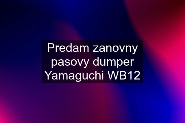 Predam zanovny pasovy dumper Yamaguchi WB12