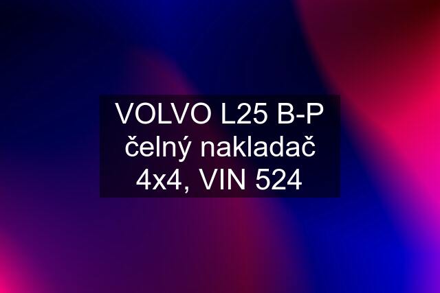 VOLVO L25 B-P čelný nakladač 4x4, VIN 524