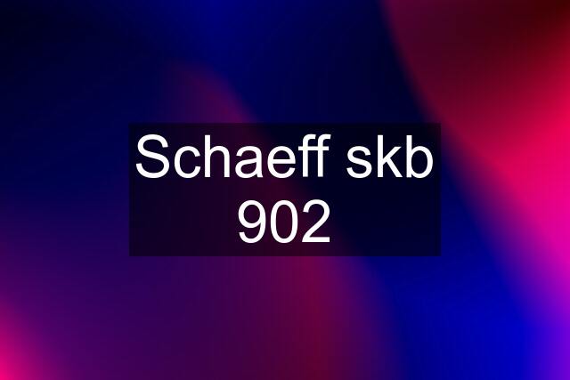 Schaeff skb 902