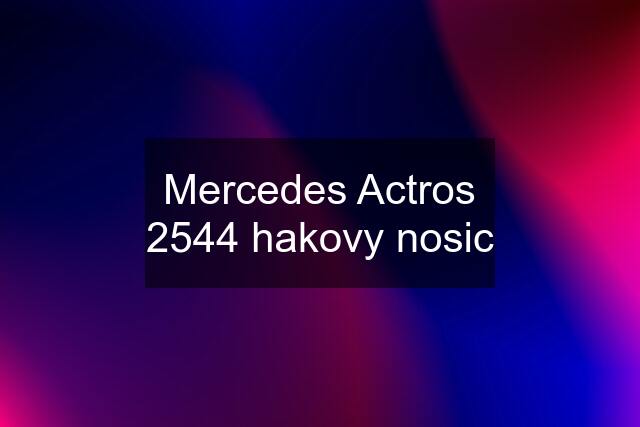 Mercedes Actros 2544 hakovy nosic