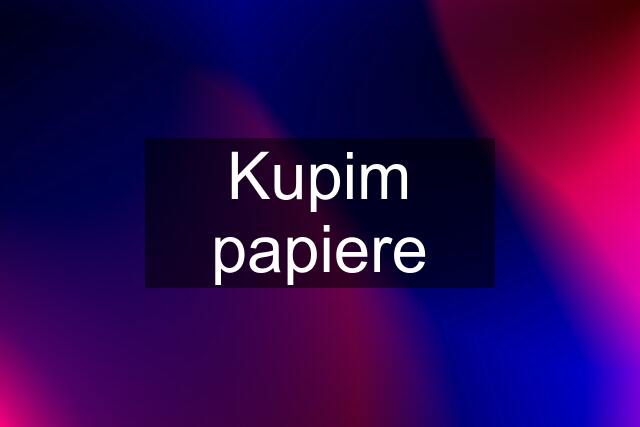 Kupim papiere