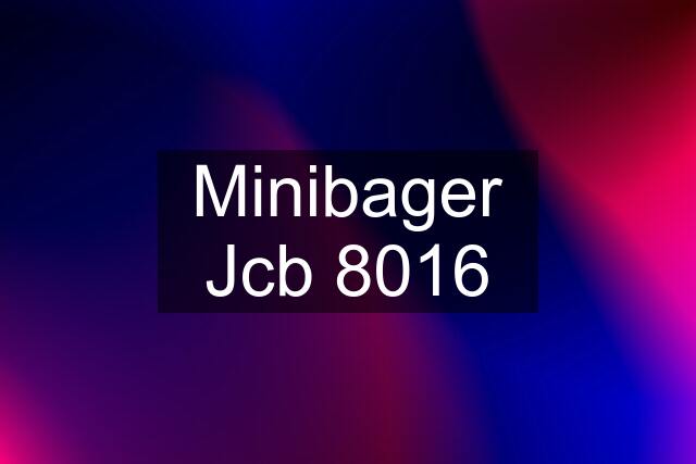 Minibager Jcb 8016