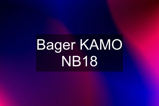 Bager KAMO NB18