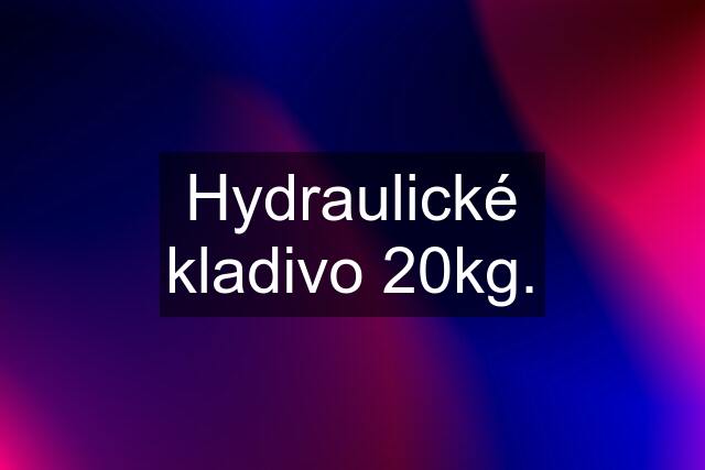 Hydraulické kladivo 20kg.