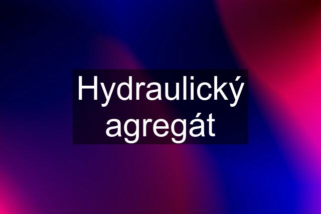 Hydraulický agregát