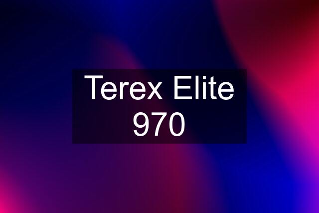 Terex Elite 970