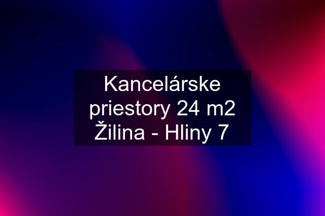 Kancelárske priestory 24 m2 Žilina - Hliny 7