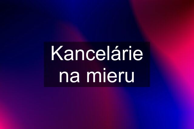 Kancelárie na mieru