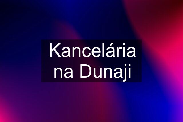 Kancelária na Dunaji