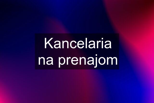 Kancelaria na prenajom