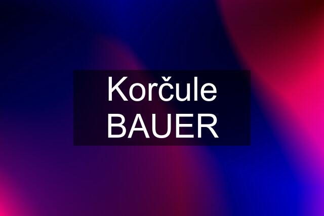 Korčule BAUER