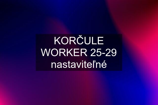 KORČULE WORKER 25-29 nastaviteľné