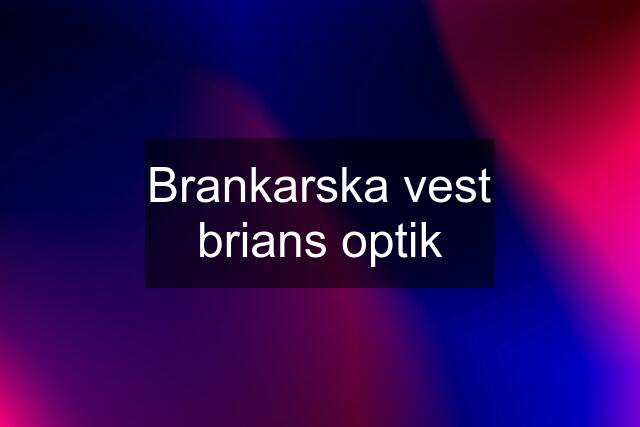 Brankarska vest brians optik