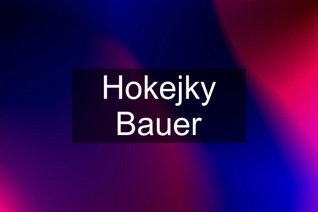 Hokejky Bauer