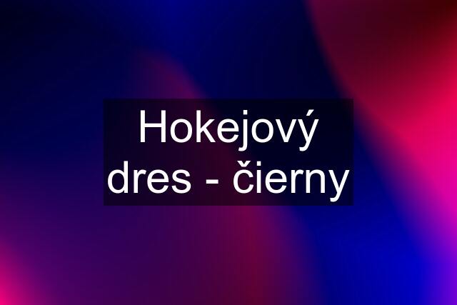 Hokejový dres - čierny