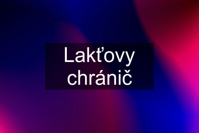 Lakťovy chránič