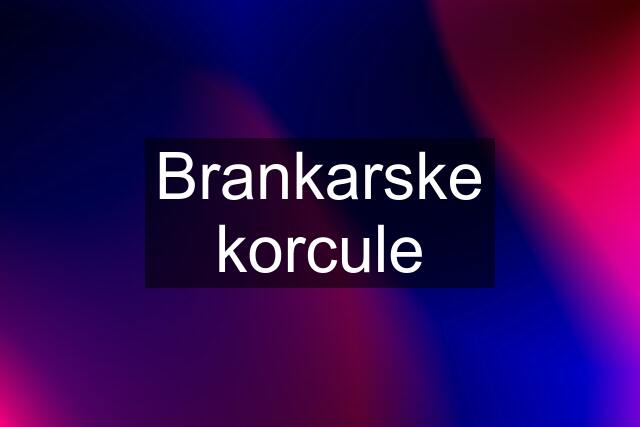 Brankarske korcule