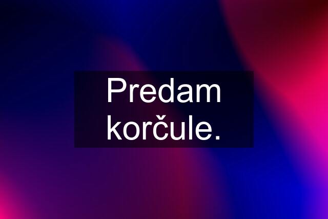 Predam korčule.