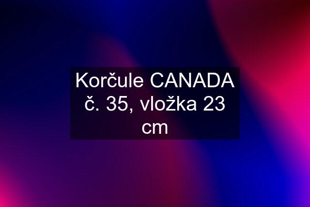 Korčule CANADA č. 35, vložka 23 cm