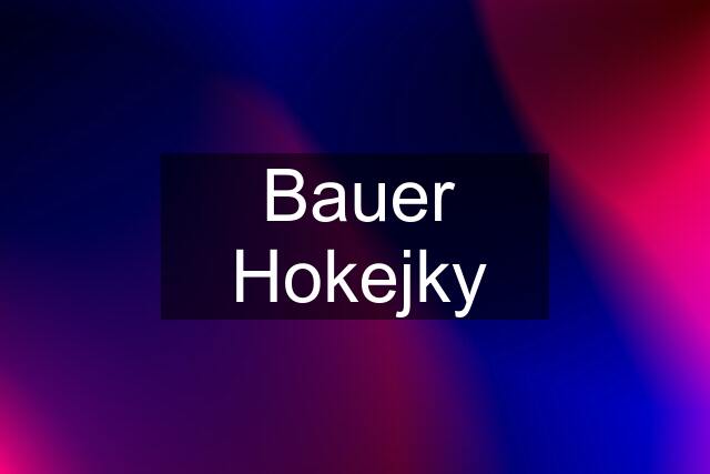 Bauer Hokejky