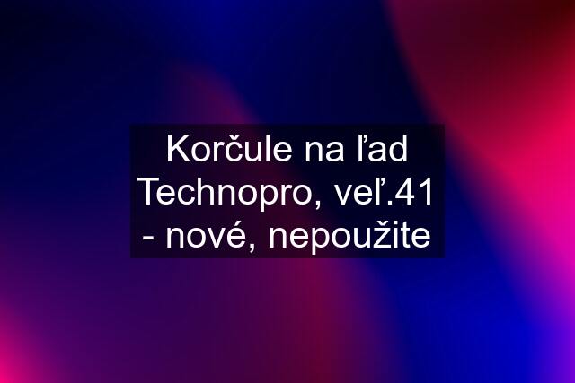 Korčule na ľad Technopro, veľ.41 - nové, nepoužite