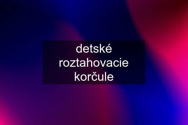 detské roztahovacie korčule