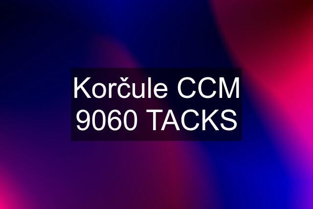 Korčule CCM 9060 TACKS