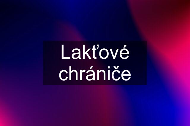 Lakťové chrániče