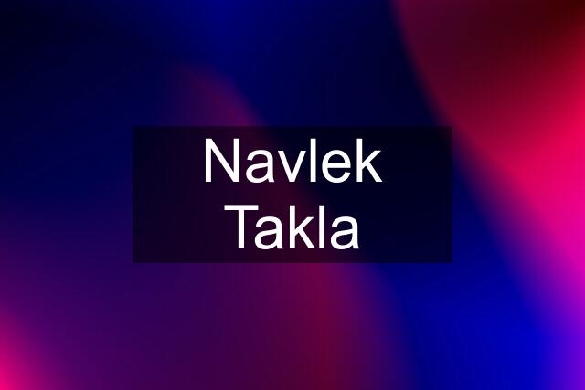 Navlek Takla