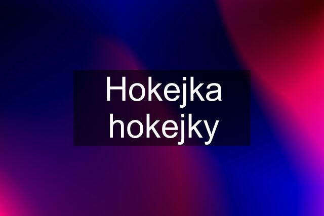 Hokejka hokejky