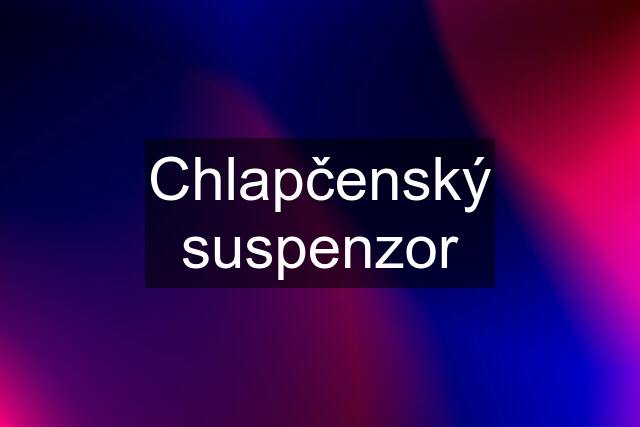 Chlapčenský suspenzor