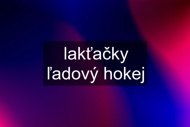 lakťačky ľadový hokej