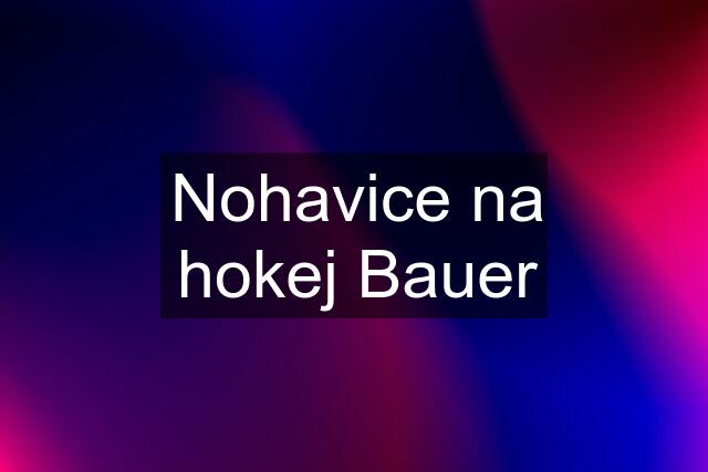 Nohavice na hokej Bauer