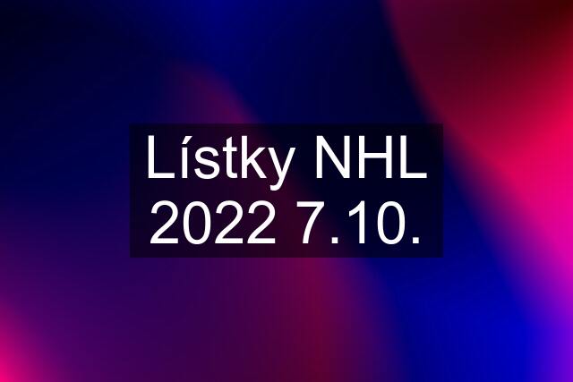 Lístky NHL 2022 7.10.