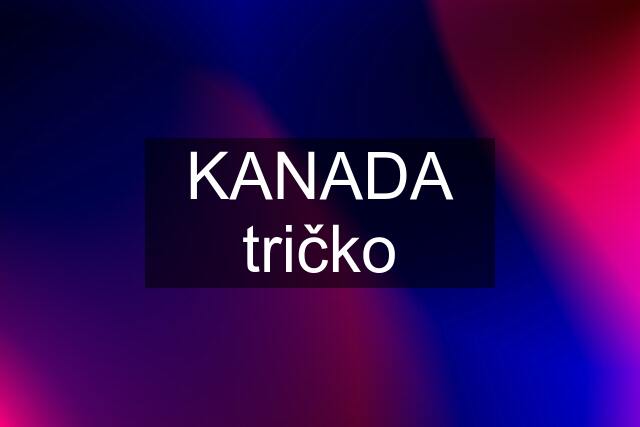 KANADA tričko