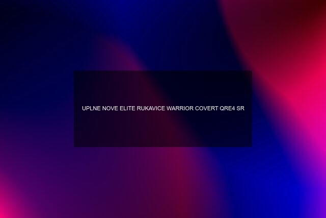 UPLNE NOVE ELITE RUKAVICE WARRIOR COVERT QRE4 SR